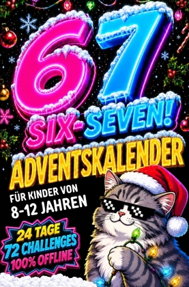 67! SIX-SEVEN! Adventskalender für Kinder von 8-12 Jahren