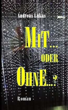 MIT ... oder OHNE ...