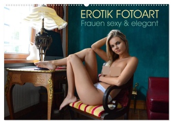 Erotik Fotoart - Frauen sexy & elegant (Wandkalender 2027 ...