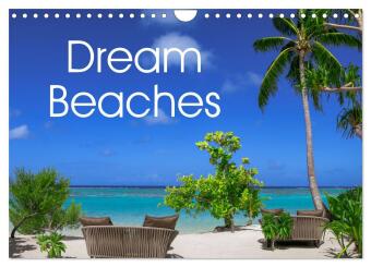 Dream Beaches worldwide (Wall Calendar 2027 DIN A4 landscape),...