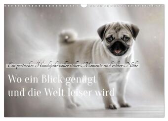 Wo ein Blick genügt und die Welt leiser wird (Wandkalender 20...