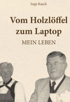 Vom Holzlöffel zum Laptop
