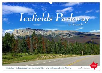 Icefields Parkway in Kanada (Wandkalender 2027 DIN A2 quer), C...