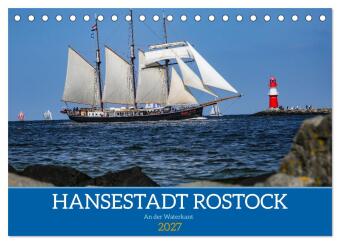 Hansestadt Rostock (Tischkalender 2027 DIN A5 quer), CALVENDO ...