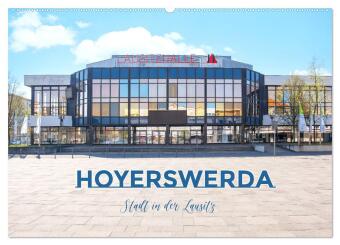 Hoyerswerda - Stadt in der Lausitz (Wandkalender 2027 DIN A2 q...
