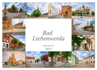 Bad Liebenwerda Impressionen (Wandkalender 2027 DIN A2 quer), ...