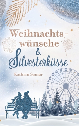 Weihnachtswünsche und Silvesterküsse