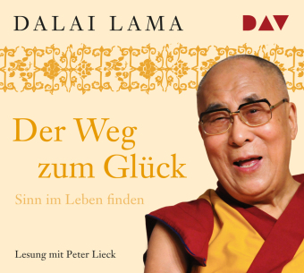 Der Weg zum Glück. Sinn im Leben finden, 2 Audio-CDs