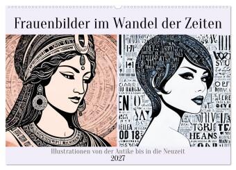 Frauenbilder im Wandel der Zeiten (Wandkalender 2027 DIN A2 qu...