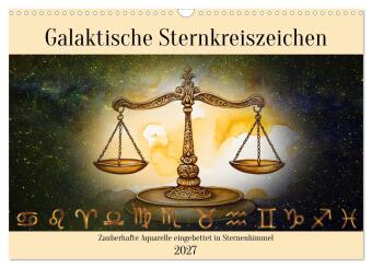 Galaktische Sternkreiszeichen (Wandkalender 2027 DIN A3 quer),...