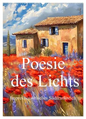 Poesie des Lichts - impressionistisches Südfrankreich (Wandka...