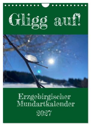 Erzgebirgischer Mundartkalender (Wandkalender 2027 DIN A4 hoch...
