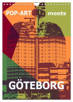 POP-ART meets Göteborg (Wandkalender 2027 DIN A4 hoch), CALVE...