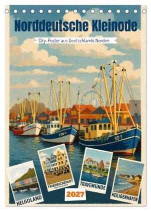 Norddeutsche Kleinode - City Poster (Tischkalender 2027 DIN A5...