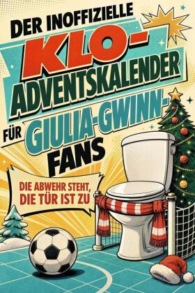 Der inoffizielle Klo-Adventskalender für Giulia-Gwinn-Fans
