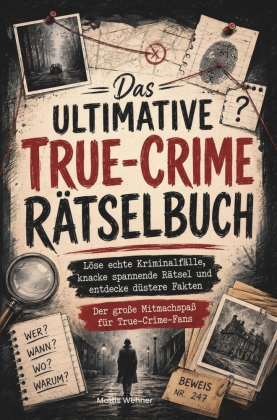 Das ultimative True-Crime-Rätselbuch