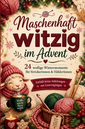 Maschenhaft witzig im Advent - Geschenkbuch für Strickerinnen...