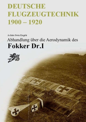 Abhandlng über die Aerodynamik des Fokker Dr.I aus dem Kriegs...
