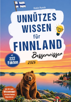 Unnützes Wissen für Finnland Besserwisser - 222 kuriose, lus...