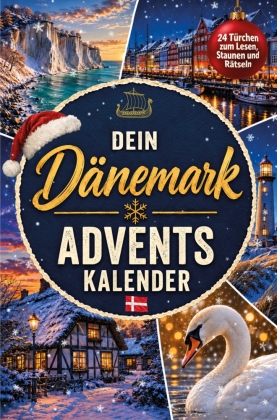 Dein Dänemark Adventskalender - 24 Türchen zum Lesen, Staune...