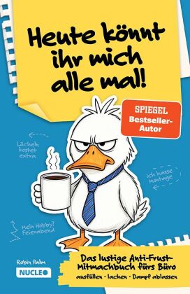 Heute könnt ihr mich alle mal! Das lustige Anti-Frust-Mitmach...