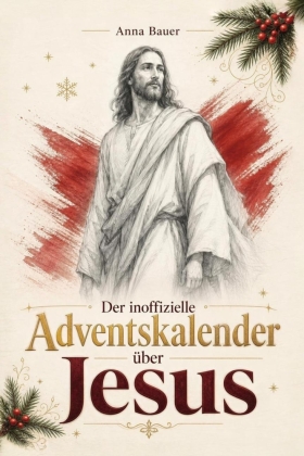 Der Adventskalender über Jesus