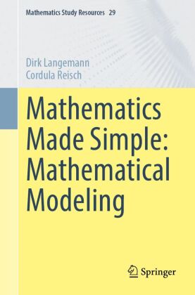 Mathematics Made Simple: Mathematical Modeling