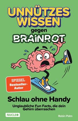 Unnützes Wissen gegen Brainrot - Schlau ohne Handy