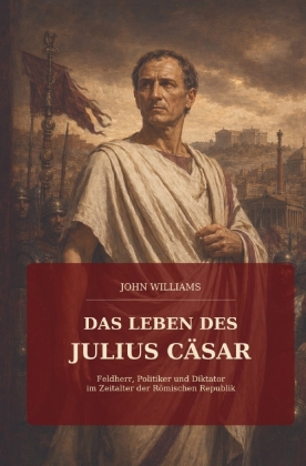 Das Leben des Julius Cäsar