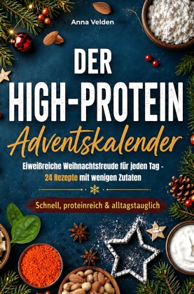 Der High-Protein Adventskalender - Eiweißreiche Weihnachtsfre...
