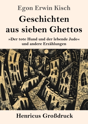 Geschichten aus sieben Ghettos (Großdruck)