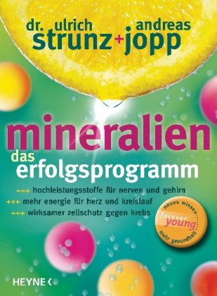 Mineralien, Das Erfolgsprogramm