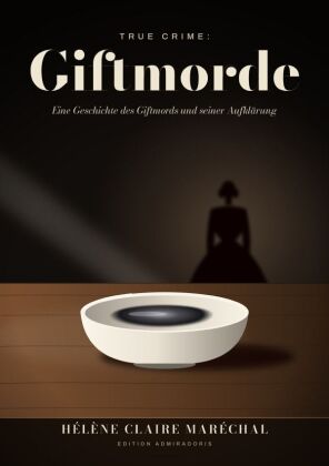 True Crime: Giftmorde