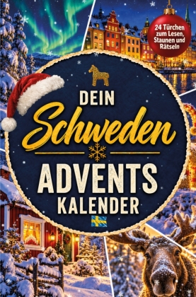 Dein Schweden-Adventskalender - 24 Türchen zum Lesen, Staunen...