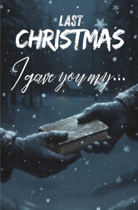 Last Christmas. I gave you my...