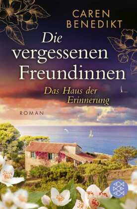 Die vergessenen Freundinnen - Das Haus der Erinnerung