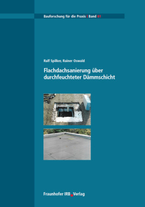 Flachdachsanierung über durchfeuchteter Dämmschicht