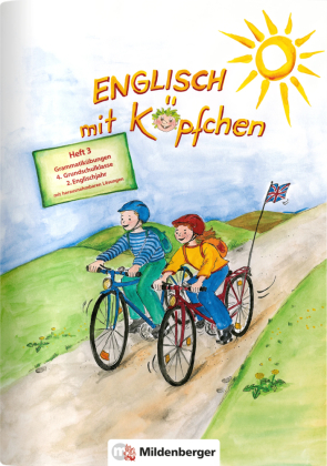 Englisch mit Köpfchen (4. Schuljahr), Heft 3 - Grammatikübungen