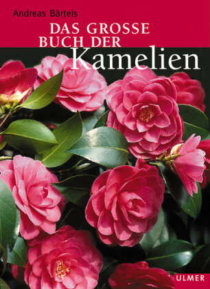 Das große Buch der Kamelien