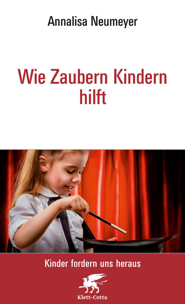 Wie Zaubern Kindern hilft Neu (Kinder fordern uns heraus, Bd.) main product photo