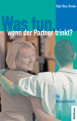 Was tun, wenn der Partner trinkt