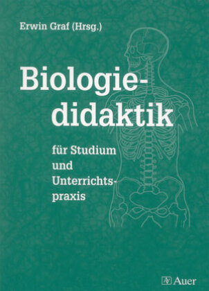 Biologiedidaktik für Studium und Unterrichtspraxis