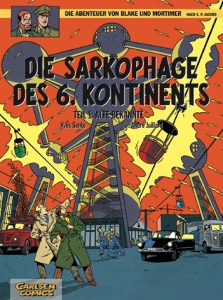 Blake und Mortimer 13: Die Sarkophage des 6. Kontinents, Teil I: Alte Bekannte. Tl.1