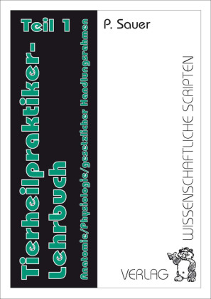 Tierheilpraktiker-Lehrbuch. Tl.1