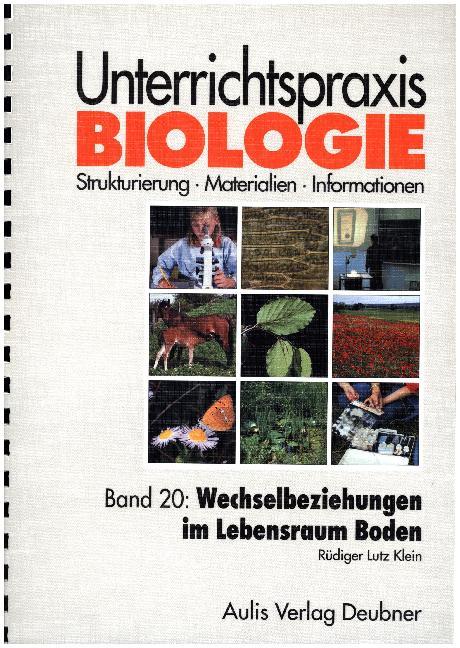 Unterrichtspraxis Biologie / Band 20: Wechselbeziehungen im Lebensraum Boden main product photo