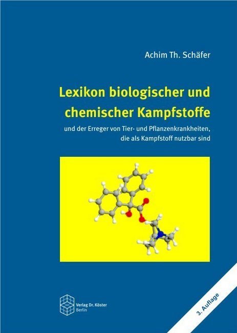 Lexikon biologischer und chemischer Kampfstoffe und Erreger von Tier- und Pflanzenkrankheiten, die als Kampfstoff nutzbar sind main product photo