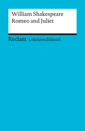 Lektüreschlüssel William Shakespeare 'Romeo and Juliet'