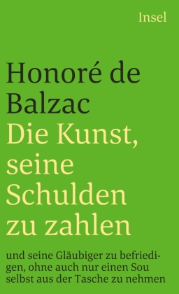 Die Kunst, seine Schulden zu zahlen und seine Gläubiger zu befriedigen, ohne auch nur einen Sou selbst aus der Tasche zu nehmen