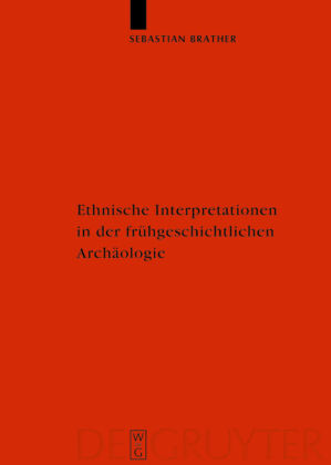 Ethnische Interpretationen in der frühgeschichtlichen Archäo...
