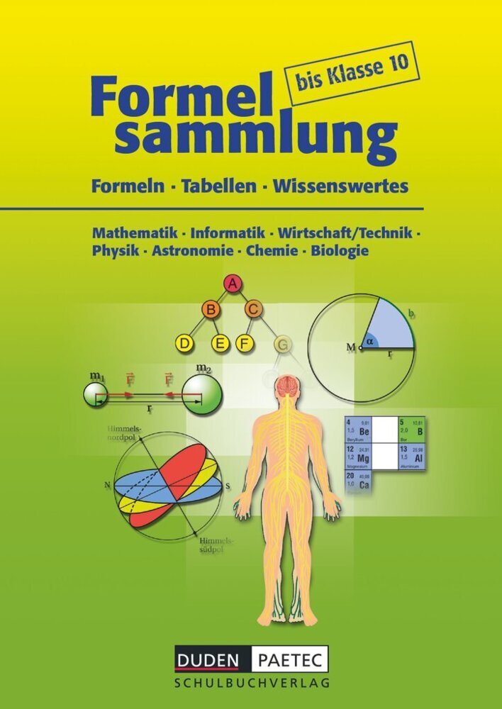 Formelsammlung bis Klasse 10 - Mathematik - Informatik - Wirtschaft/Technik - Physik - Astronomie - Chemie - Biologie main product photo